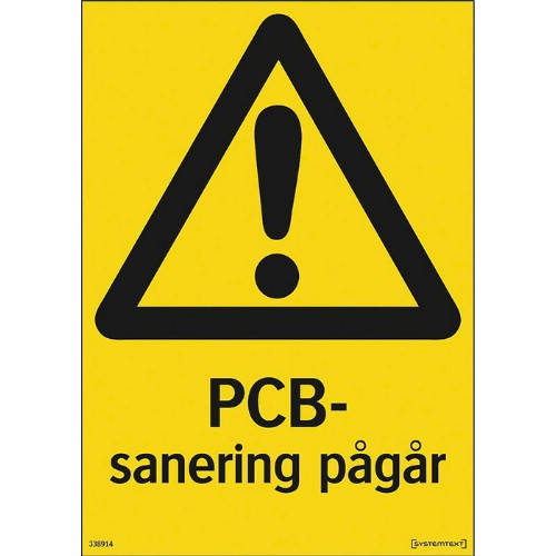 Skylt varning PCB-sanering pågår